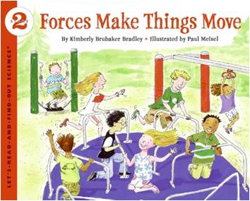 Forces Make Things Move by Kimberly Brubaker Bradley 