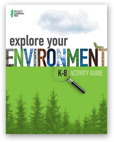 project learning tree's explore your environment guide