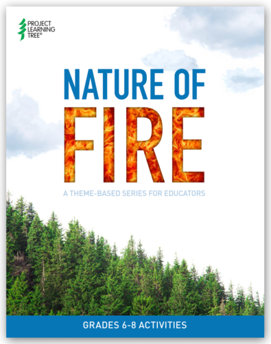 cover of plt's nature of fire activity collection with flames inside the text of fire and a canopy of evergreen trees below