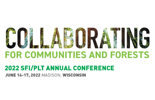 collaborating for communities and forests plt and sfi's annual conference this june 14 through 17 in madison, wisconsin