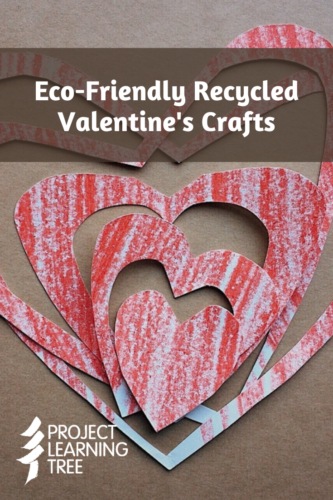 Eco-friendly recycled valentine's crafts