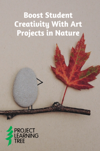boost student creativity with art projects in nature