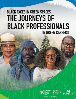 Black Faces in Green Spaces: The Journeys of Black Professionals in Green Careers | Written by SFI-PLT-MANRRS